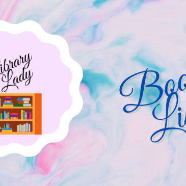 Blog Title graphic with words Book List, the Library Lady log and decorative graphics