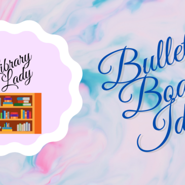 Library Lady - Bulletin Board Ideas with decorative elements